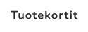 Tuotekortit